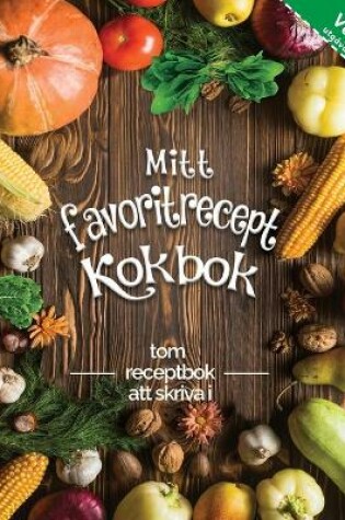 Cover of Mitt favorit recept kokbok tom receptbok att skriva i veg utgava