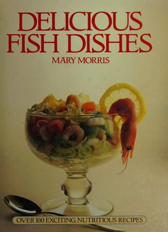 Book cover for Delicious Fish Dishes