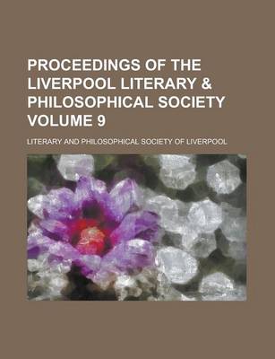 Book cover for Proceedings of the Liverpool Literary & Philosophical Society Volume 9