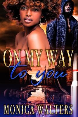 Book cover for On My Way to You