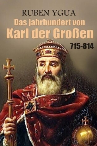 Cover of Das jahrhundert von Karl der Grossen