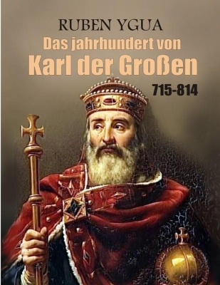 Book cover for Das jahrhundert von Karl der Grossen