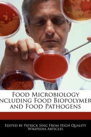 Cover of Food Microbiology Including Food Biopolymers and Food Pathogens