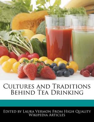 Book cover for Cultures and Traditions Behind Tea Drinking