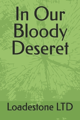 Book cover for In Our Bloody Deseret