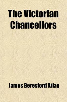 Book cover for The Victorian Chancellors (Volume 2)