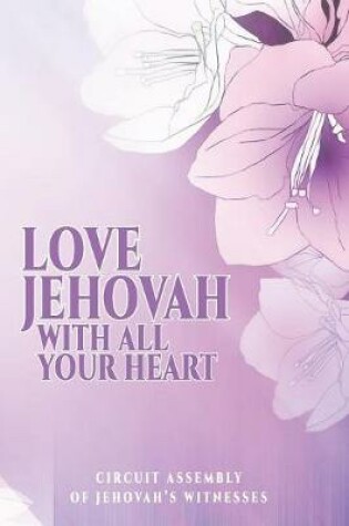 Cover of Love Jehovah With All Your Heart