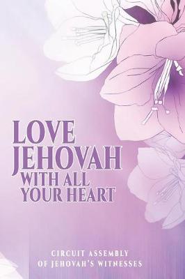 Book cover for Love Jehovah With All Your Heart