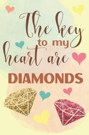 Cover of The Key To My Heart Are Diamonds