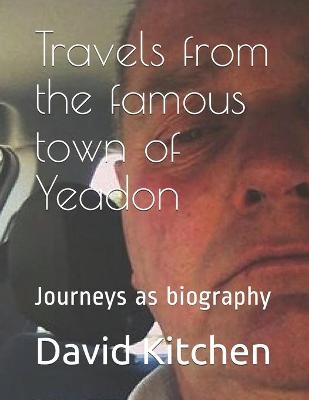 Book cover for Travels from the Famous Town of Yeadon