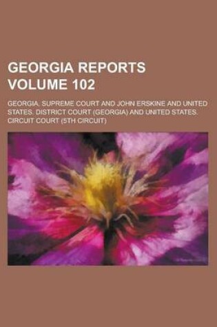 Cover of Georgia Reports Volume 102