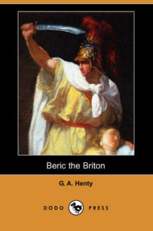 Cover of Beric the Briton (Dodo Press)