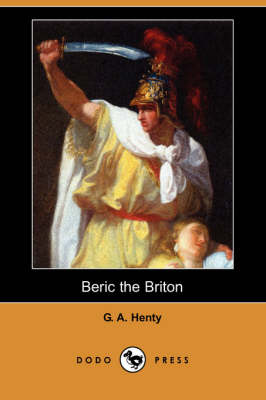 Book cover for Beric the Briton (Dodo Press)