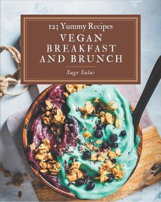 Book cover for 123 Yummy Vegan Breakfast and Brunch Recipes