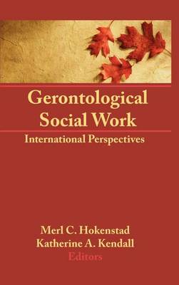 Book cover for Gerontological Social Work: International Perspectives