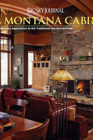 Cover of Big Sky Journal: The New Montana Cabin