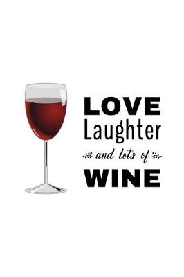 Book cover for Love Laughter and Lots of Wine