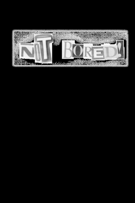 Book cover for NOT BORED! Anthology 1983-2010