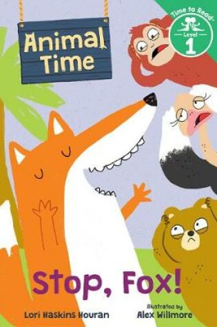 Cover of Stop, Fox! (Animal Time: Time to Read, Level 1)
