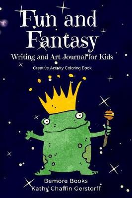 Book cover for Fun and Fantasy Writing and Art Journal for Kids