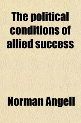 Cover of The Political Conditions of Allied Success