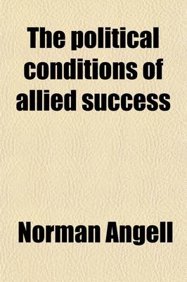 Book cover for The Political Conditions of Allied Success