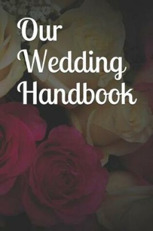 Cover of Our Wedding Handbook