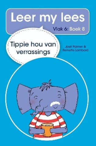 Cover of Leer my lees (Vlak 6 Boek 8): Tippie hou van verrassings