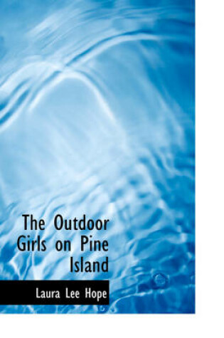 Cover of The Outdoor Girls on Pine Island