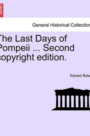 Cover of The Last Days of Pompeii ... Second Copyright Edition.