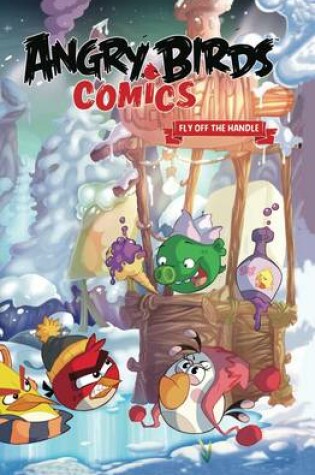 Cover of Angry Birds Comics Volume 4 Fly Off The Handle