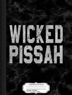 Book cover for Wicked Pissah Composition Notebook