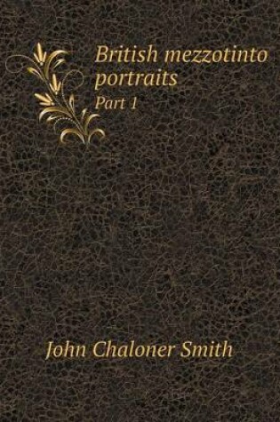 Cover of British mezzotinto portraits Part 1