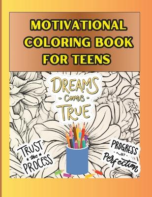 Book cover for MOTIVATIONAL COLORING BOOK for TEENS