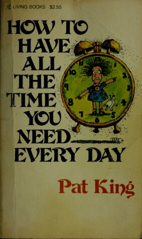 Cover of How to Have All the Time You Need Everyday