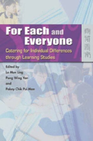 Cover of For Each and Everyone - Catering for Individual Differences through Learning Studies