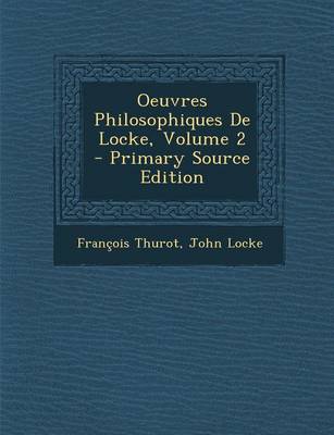 Book cover for Oeuvres Philosophiques de Locke, Volume 2 - Primary Source Edition