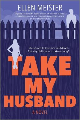 Take My Husband by Ellen Meister