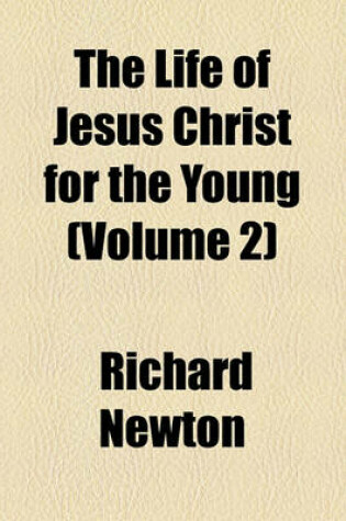 Cover of The Life of Jesus Christ for the Young (Volume 2)