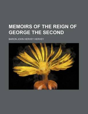 Book cover for Memoirs of the Reign of George the Second (Volume 1)