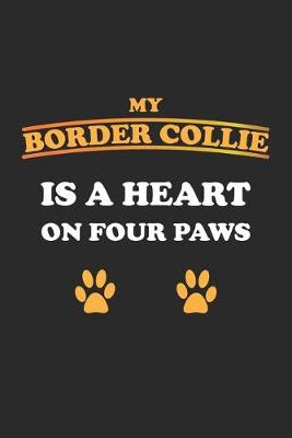 Book cover for My Border Collie is a heart on four paws