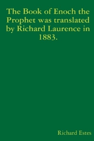 Cover of The Book of Enoch the Prophet was translated by Richard Laurence in 1883.