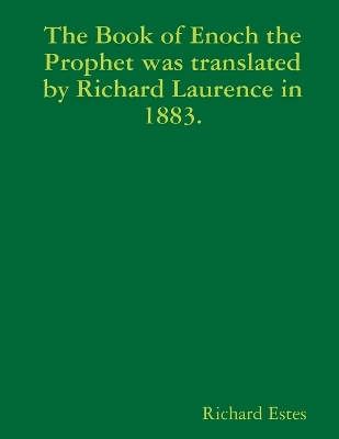 Book cover for The Book of Enoch the Prophet was translated by Richard Laurence in 1883.