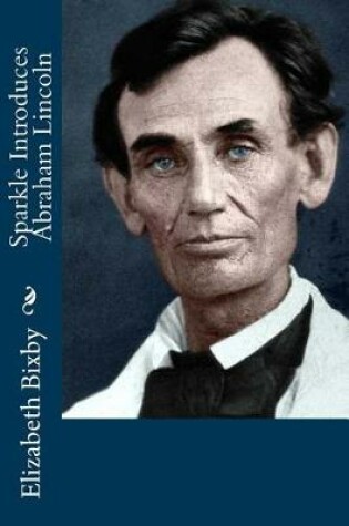 Cover of Sparkle Introduces Abraham Lincoln