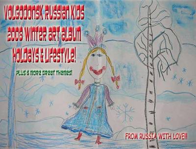 Cover of Volgodonsk Russian Kids 2008 Winter Art Album - Holiday & Lifestyle Series C03 (English)