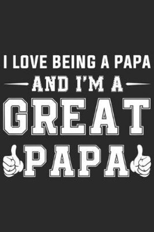 Cover of I love being a papa and i'm a great papa