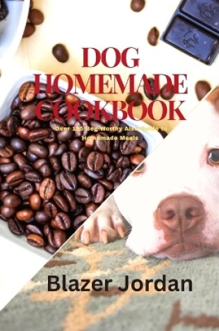 Cover of Dog Homemade Cookbook