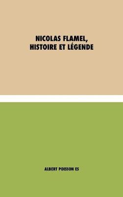 Book cover for Nicolas Flamel, Histoire et Légende [es]