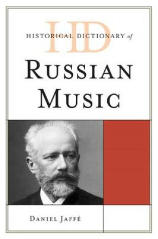 Cover of Historical Dictionary of Russian Music