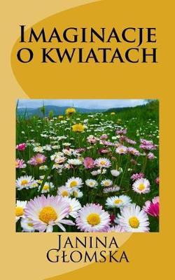 Book cover for Imaginacje O Kwiatach